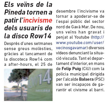 Not�cia publicada al n�mero 101 de L'Erampruny� (Gener 2012) sobre els nous problemes originats per la reobertura ara com discoteca de l'antic afterhour ubicat al litoral de Viladecans (El Row)